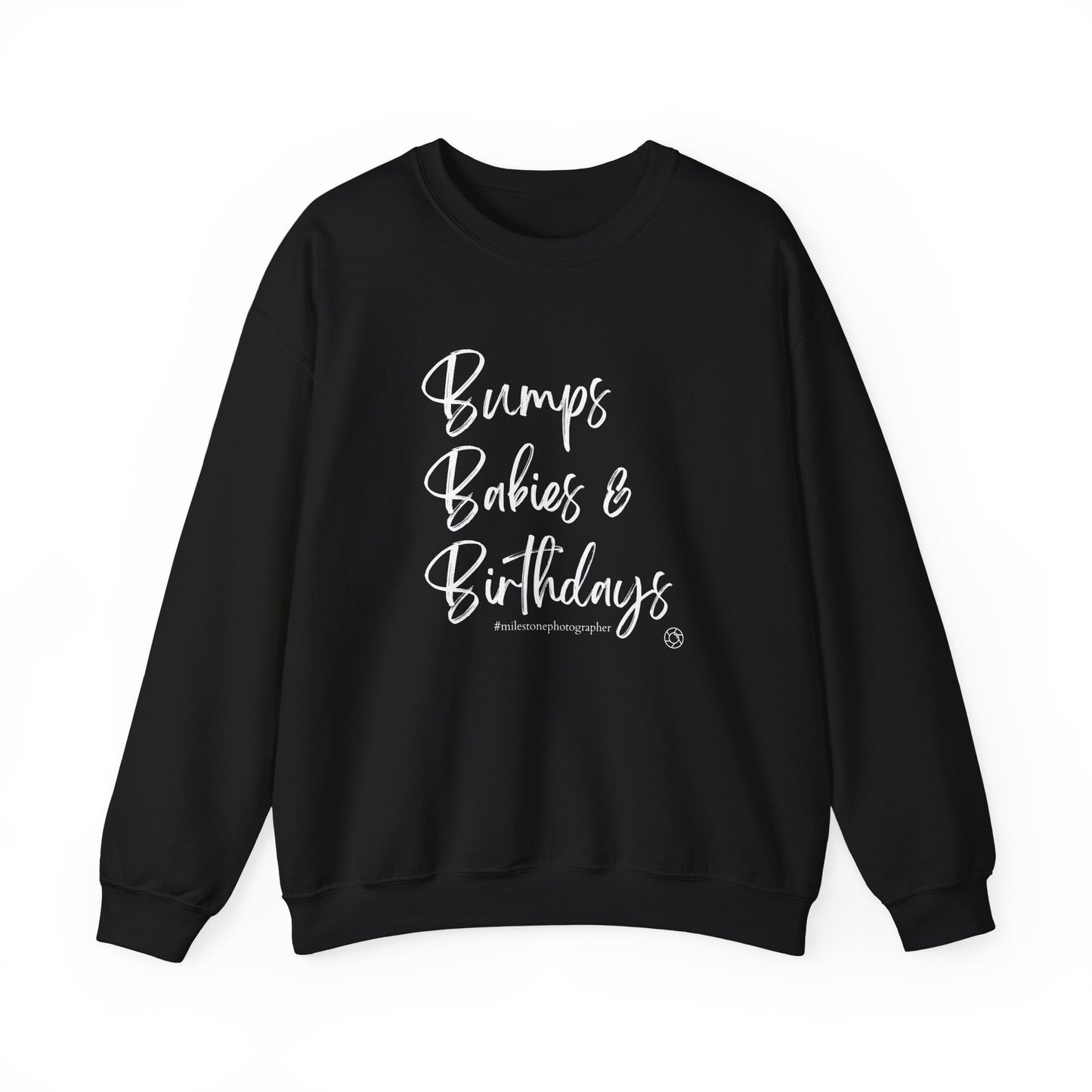 Bumps Babies & Birthdays - Milestone Photographer Sweatshirt