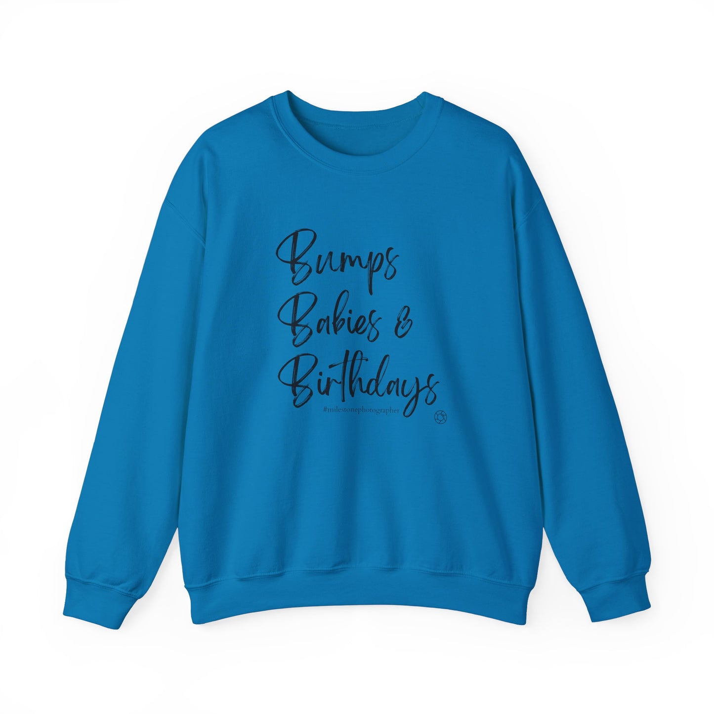Bumps Babies & Birthdays - Milestone Photographer Sweatshirt