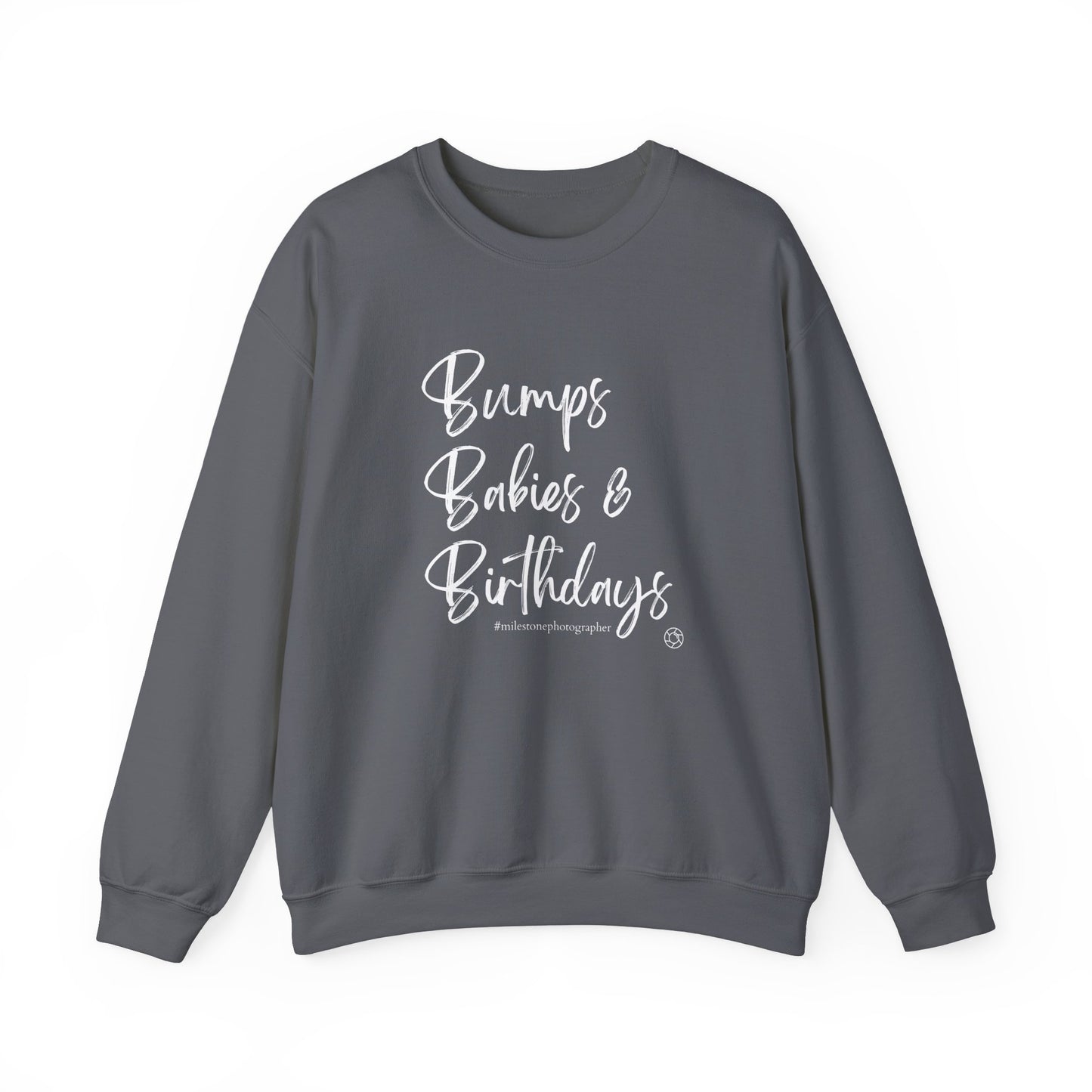 Bumps Babies & Birthdays - Milestone Photographer Sweatshirt