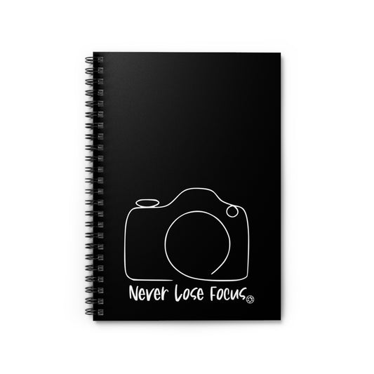 Never Lose Focus - Spiral Notebook - Ruled Line
