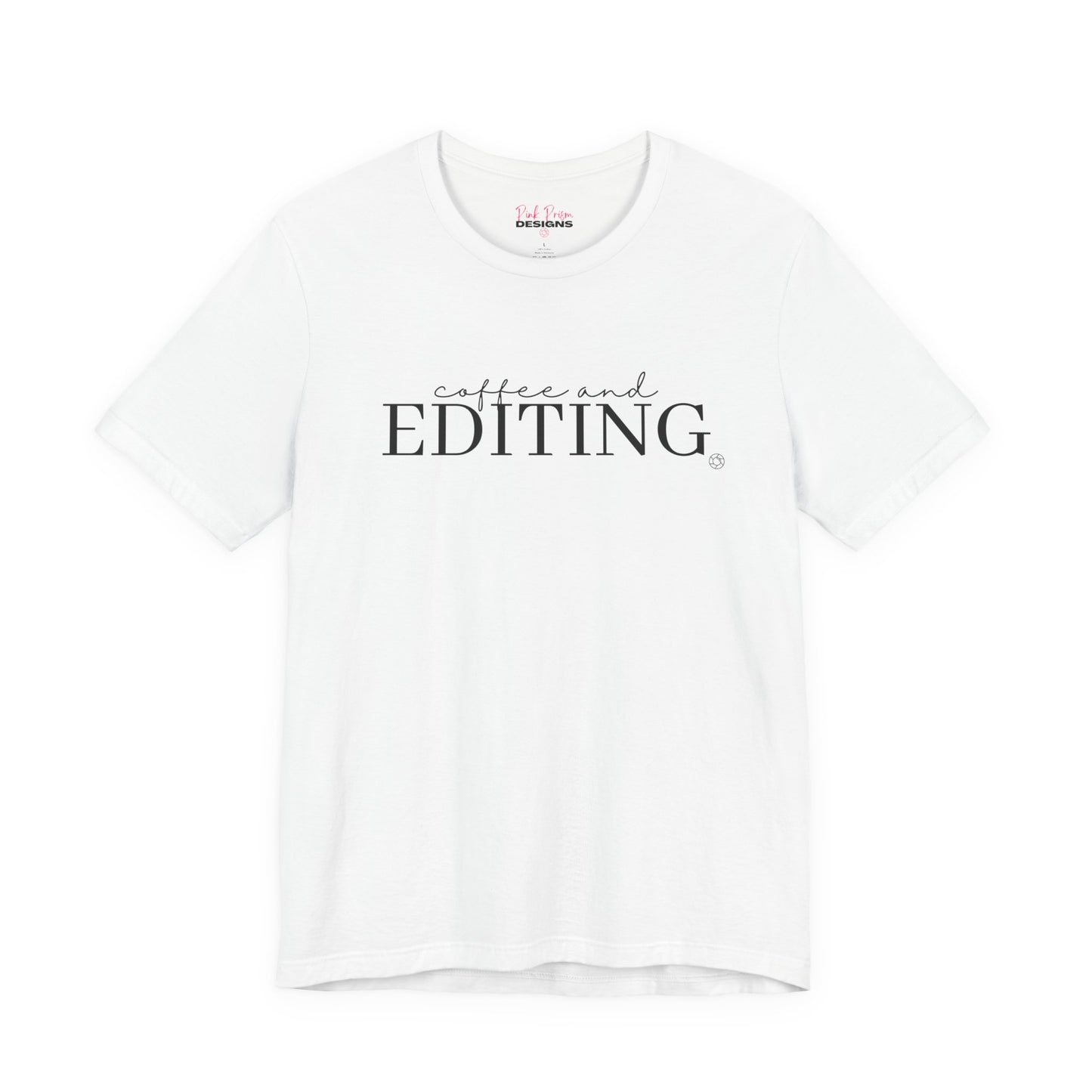 Coffee & Editing T-Shirt