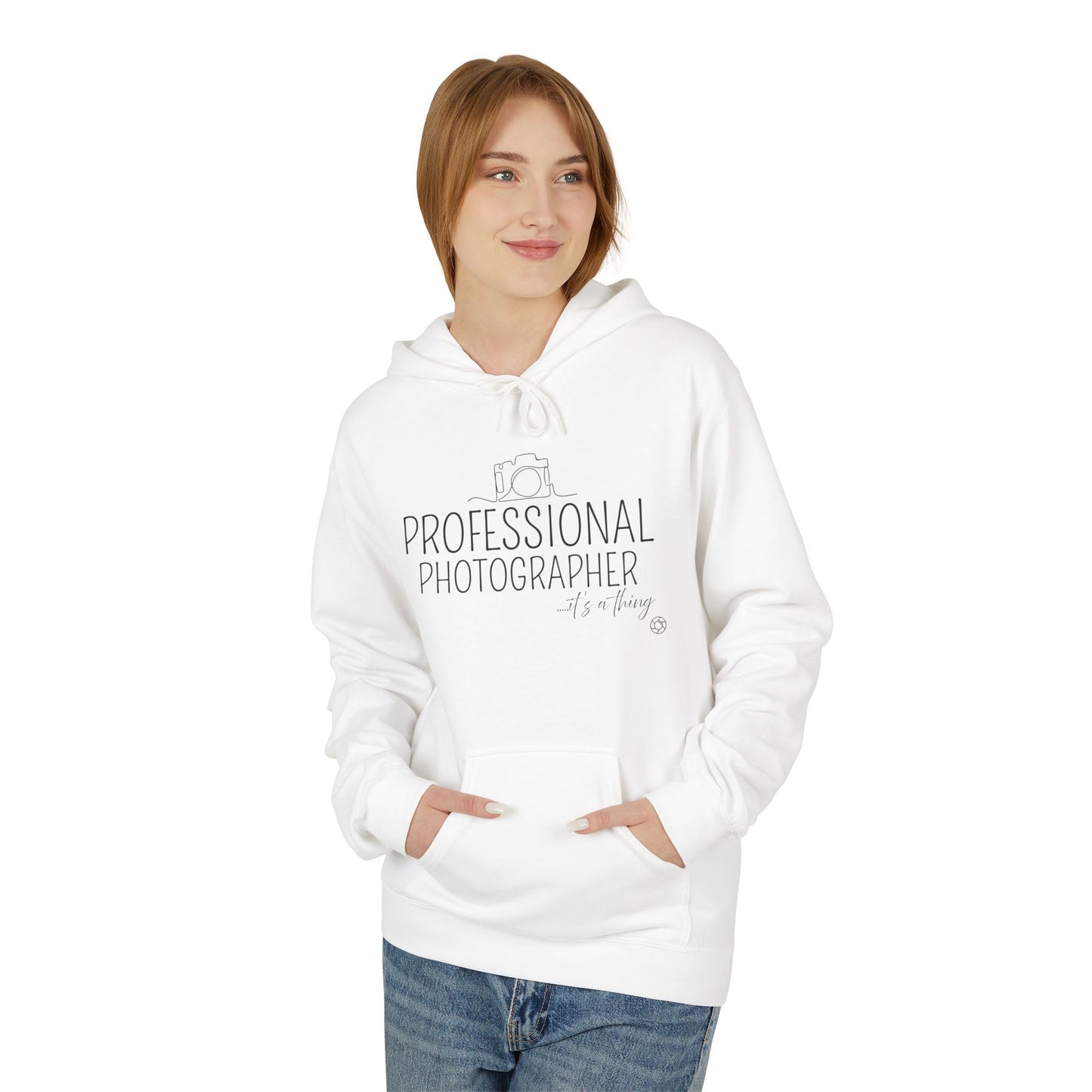 Professional Photographer... it's a thing Hoodie Sweatshirt