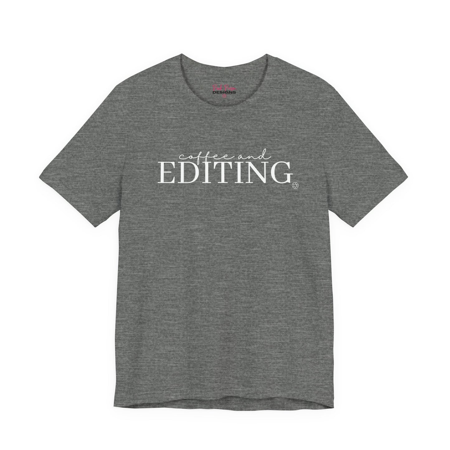 Coffee & Editing T-Shirt