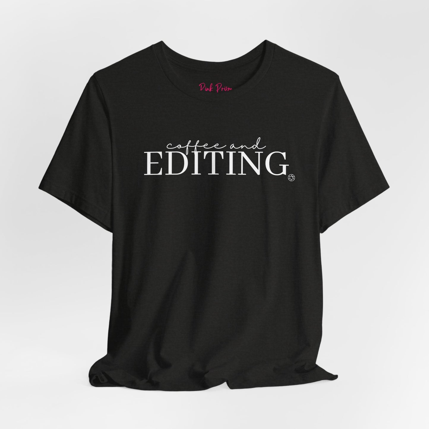 Coffee & Editing T-Shirt