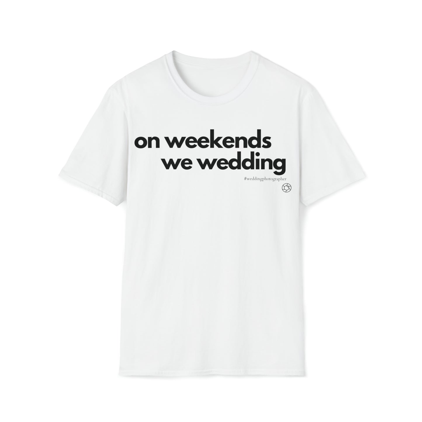 On Weekends We Wedding - Softstyle T-Shirt