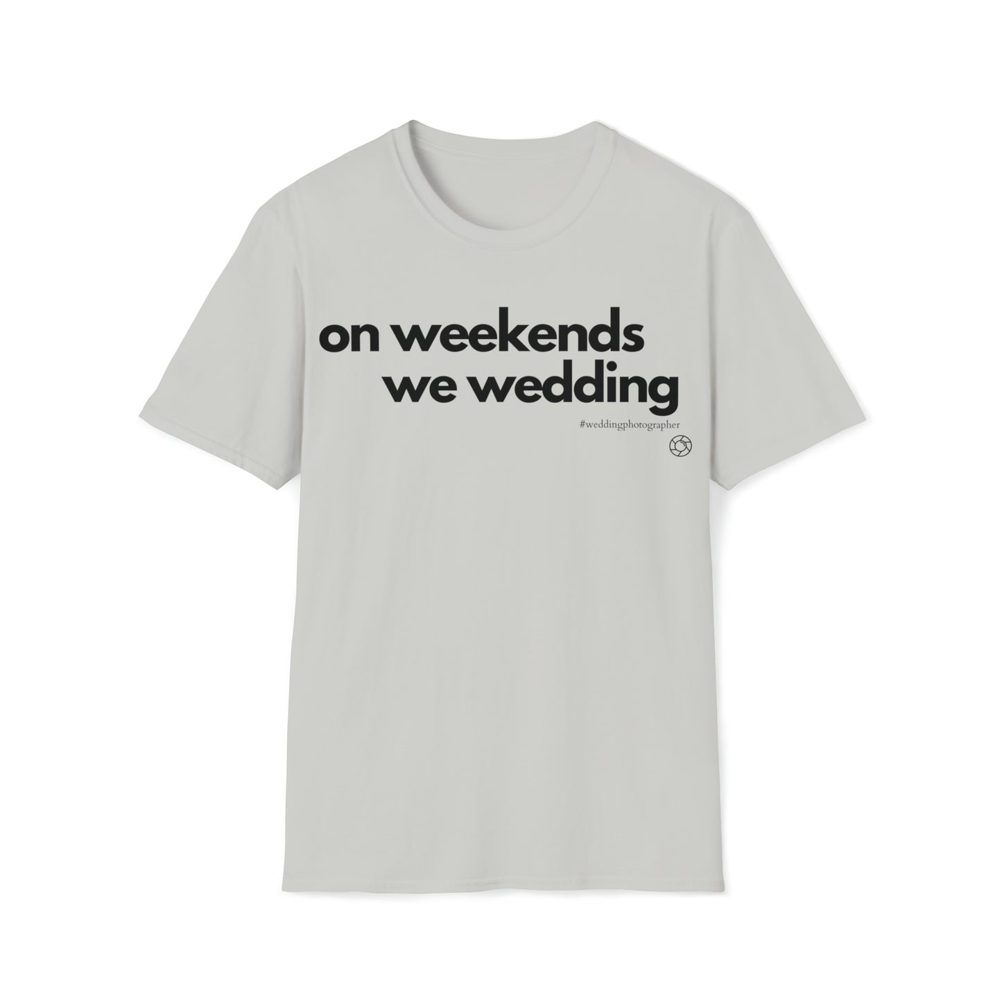 On Weekends We Wedding - Softstyle T-Shirt