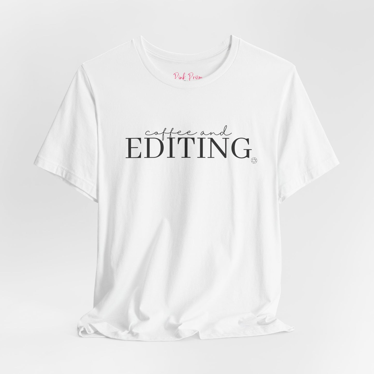 Coffee & Editing T-Shirt