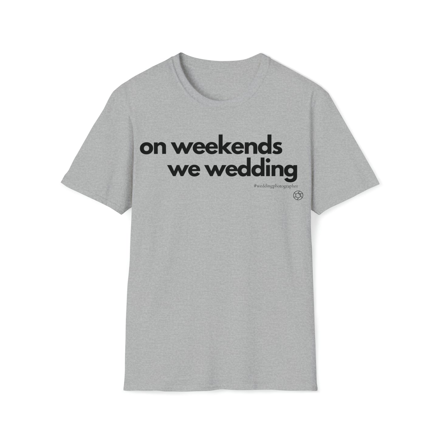 On Weekends We Wedding - Softstyle T-Shirt