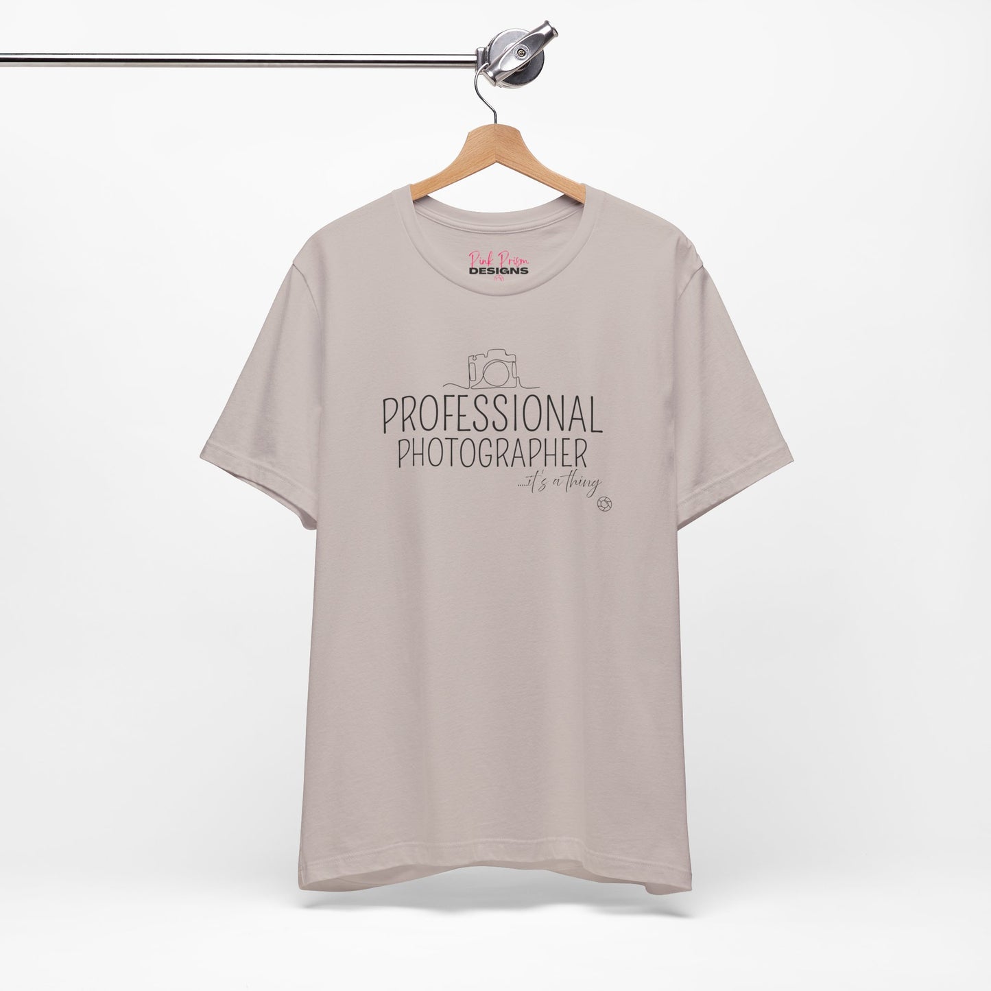 Professional Photographer... it's a Thing T-Shirt