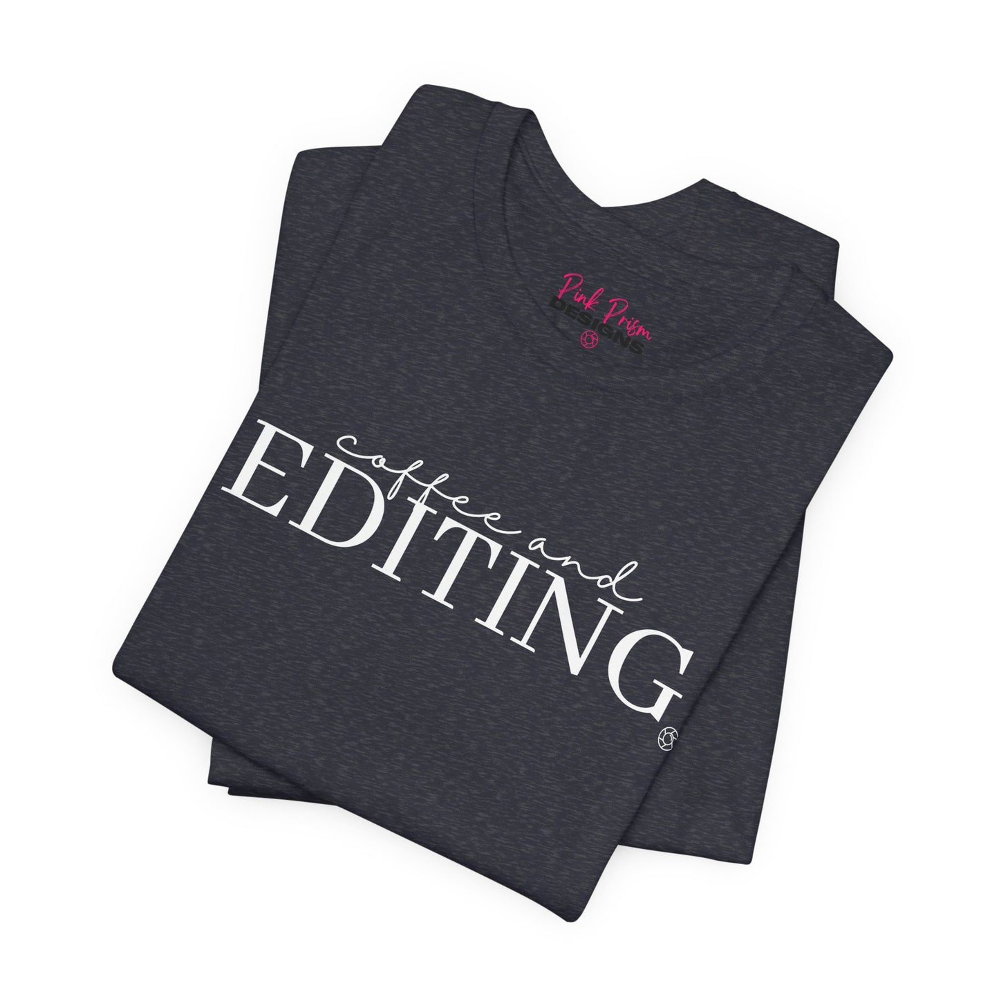 Coffee & Editing T-Shirt