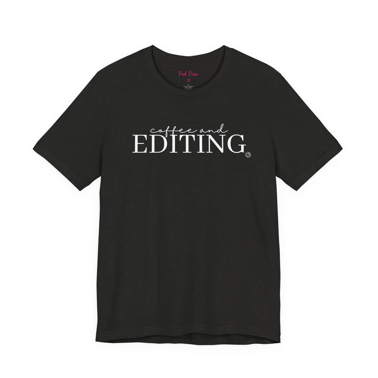 Coffee & Editing T-Shirt