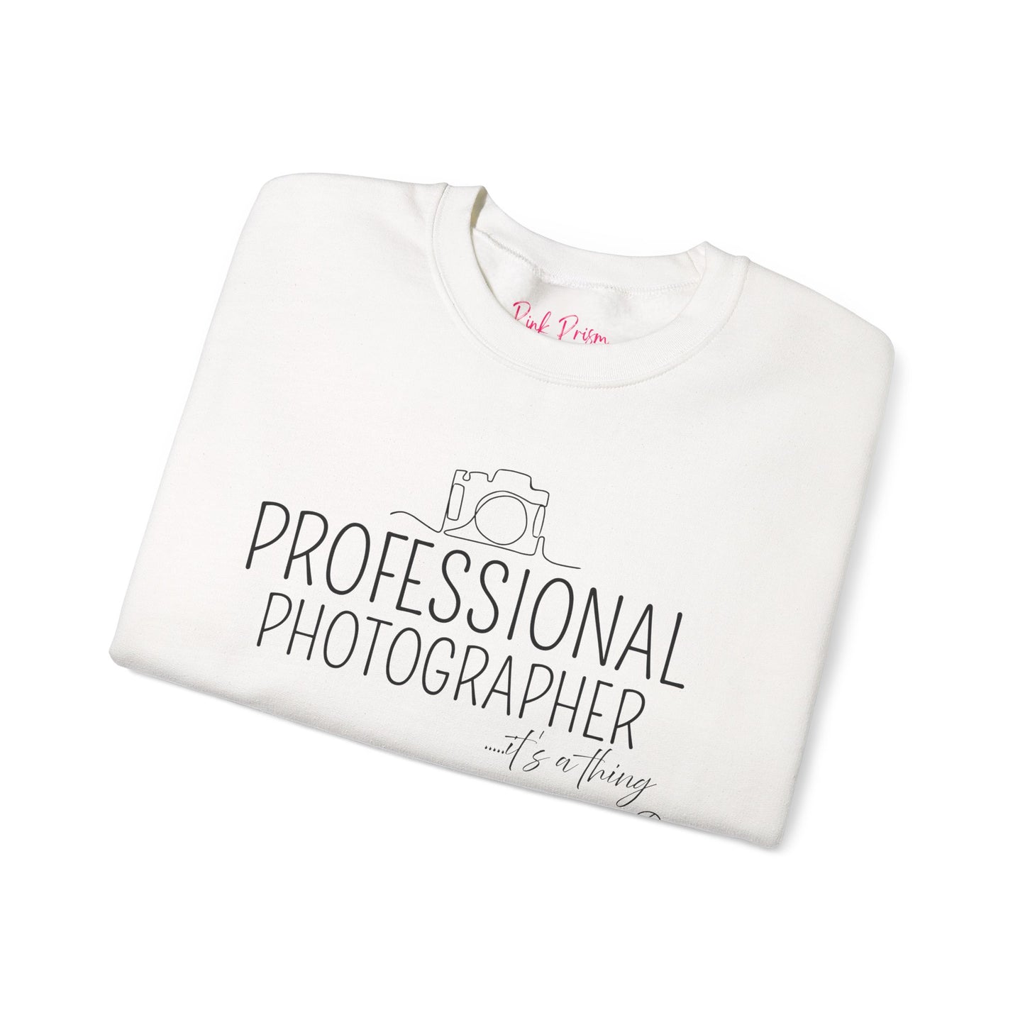 Professional Photographer it's a Thing Crewneck Sweatshirt