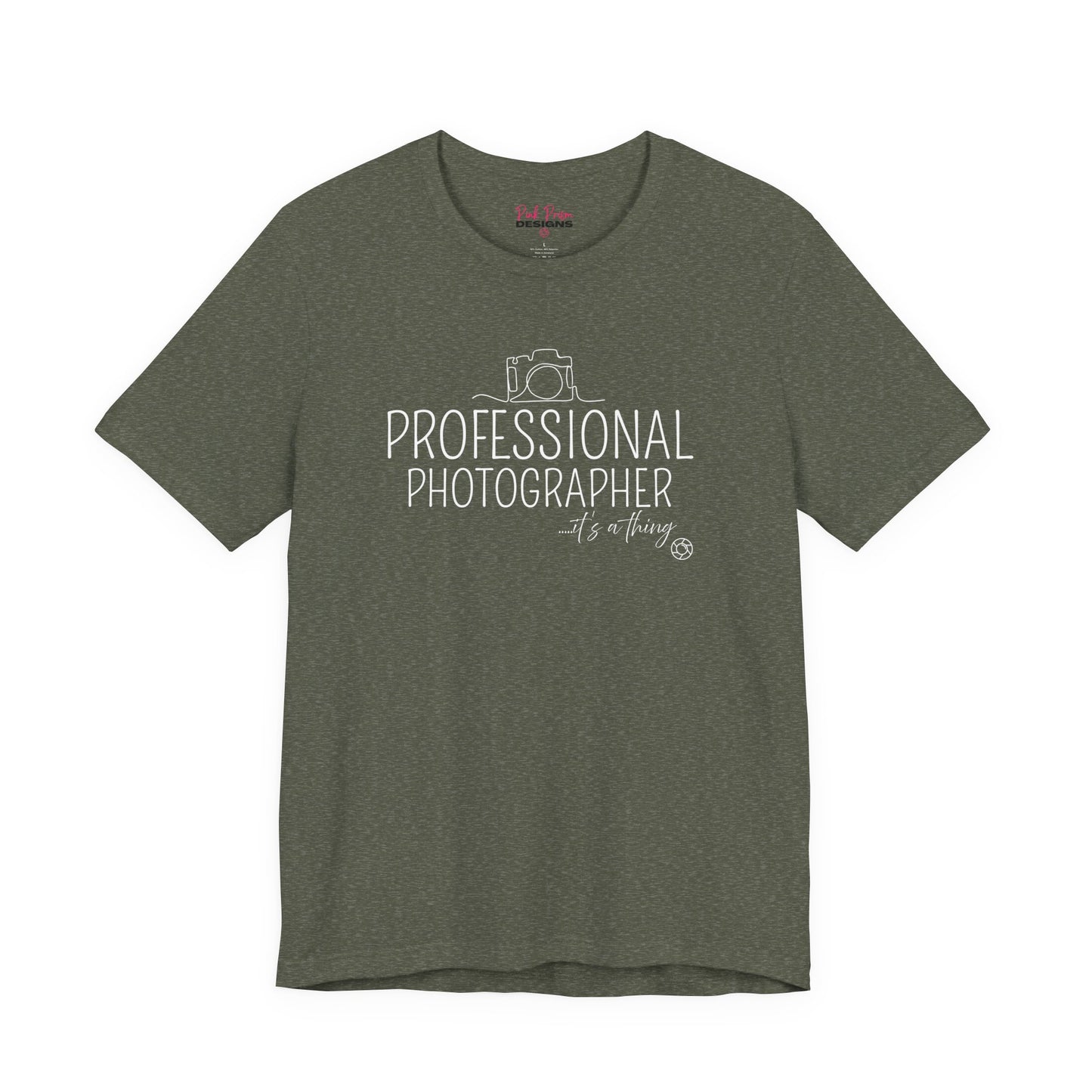 Professional Photographer... it's a Thing T-Shirt