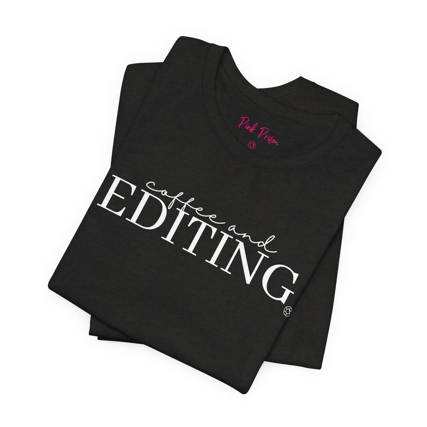 Coffee & Editing T-Shirt