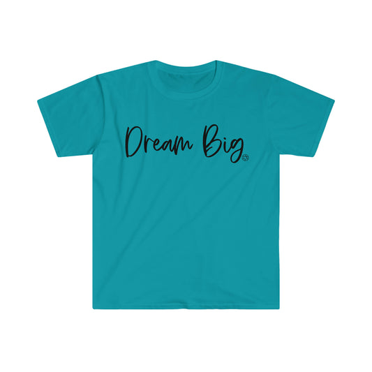 Dream Big (Blk) - Softstyle T-Shirt