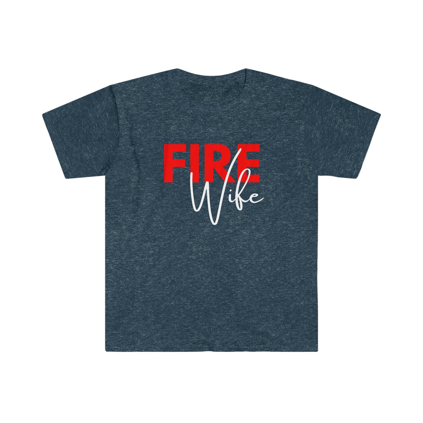 Fire Wife (Wht) - Softstyle T-Shirt